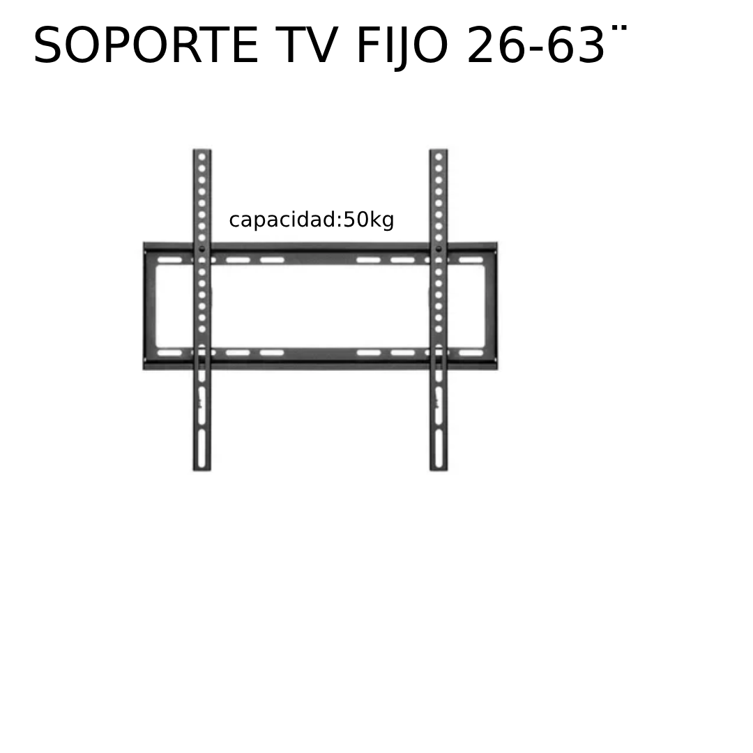 SOPORTE TV FIJA 26-63¨